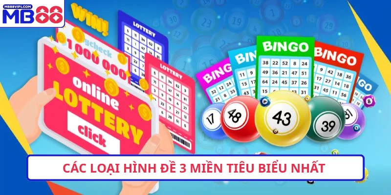 Các loại hình đề 3 miền tiêu biểu nhất 